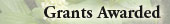 Grants Awarded